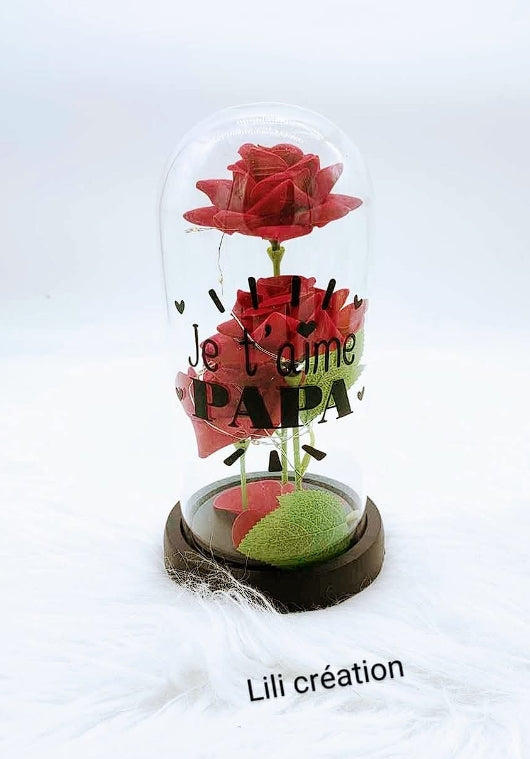 Cloche lumineuse - Roses éternelles "Je t'aime Papa"
